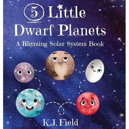 5 Little Dwarf Planets: A Rhyming Solar System Book - Hardcover