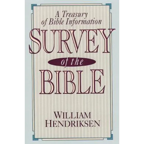 Survey of the Bible: A Treasury of Bible Information - Paperback