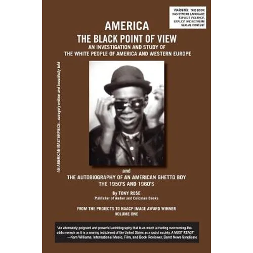 America The Black Point of View - An Investigation and Study of the White People of America and Western Europe and The Autobiography of an American Gh - Paperback