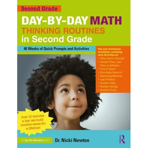 Day-by-Day Math Thinking Routines in Second Grade: 40 Weeks of Quick Prompts and Activities - Paperback
