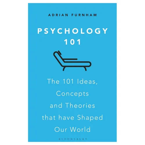 Psychology 101: The 101 Ideas, Concepts and Theories That Have Shaped Our World - Paperback