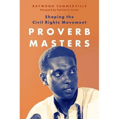 Proverb Masters: Shaping the Civil Rights Movement - Hardcover