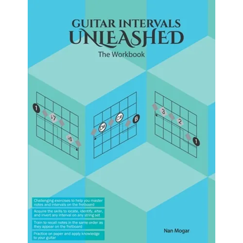 Guitar Intervals Unleashed - The Workbook: The NANDI Method - Paperback