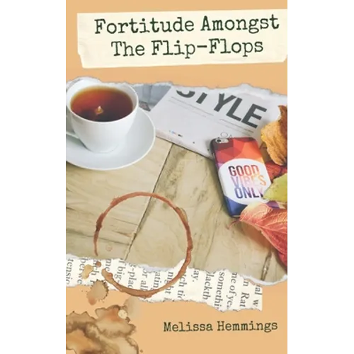 Fortitude Amongst The Flip-Flops - Paperback