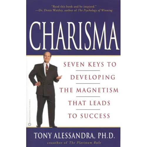 Charisma: Seven Keys to Developing the Magnetism That Leads to Success - Paperback