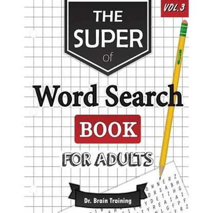 The Super Word Search Book For Adults: Brain Training With The Best Word Search Puzzles Books - Paperback