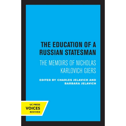 The Education of a Russian Statesman: The Memoirs of Nicholas Karlovich Giers - Paperback