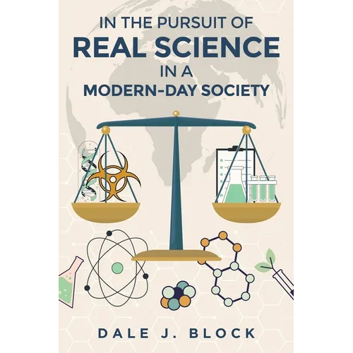 In the Pursuit of Real Science in a Modern-Day Society - Paperback