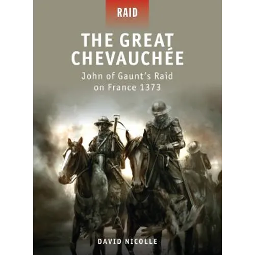 The Great Chevauchée: John of Gaunt's Raid on France 1373 - Paperback