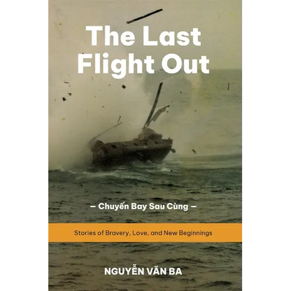 The Last Flight Out: Stories of Bravery, Love, and New Beginnings - Paperback