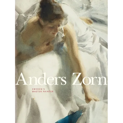 Anders Zorn: Sweden's Master Painter - Hardcover