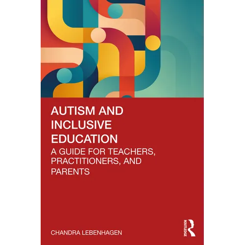 Autism and Inclusive Education: A Guide for Teachers, Practitioners and Parents - Paperback