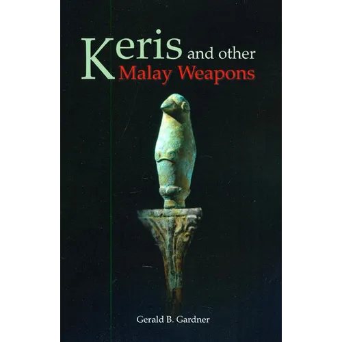 Keris and Other Malay Weapons - Paperback