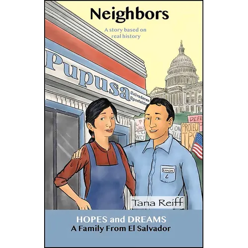 Neighbors: A Family from El Salvador: A Story Based on Real History - Paperback