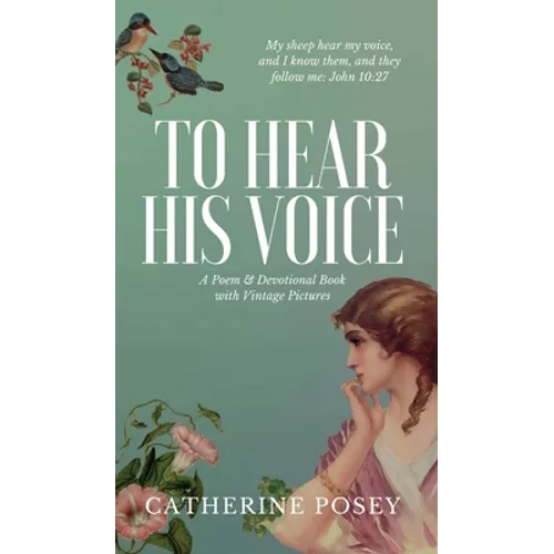 To Hear His Voice: Poem and Devotional Book - Hardcover