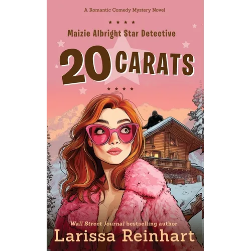 20 Carats: A Maizie Albright "Between Cases" Romantic Comedy Mystery Novella - Paperback