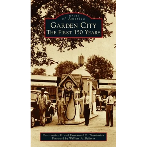 Garden City: The First 150 Years - Hardcover
