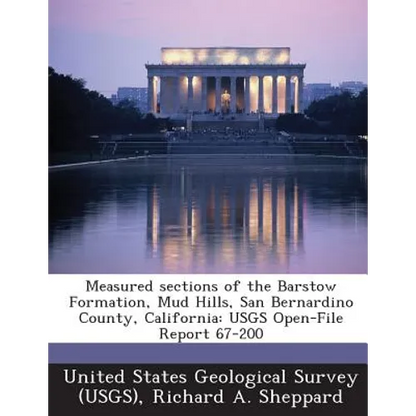 Measured Sections of the Barstow Formation, Mud Hills, San Bernardino County, California: Usgs Open-File Report 67-200 - Paperback