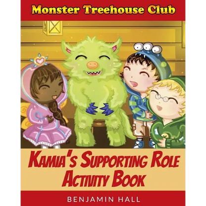 Monster Tree House Club: Kamia's Supporting Role Activity Book - Paperback