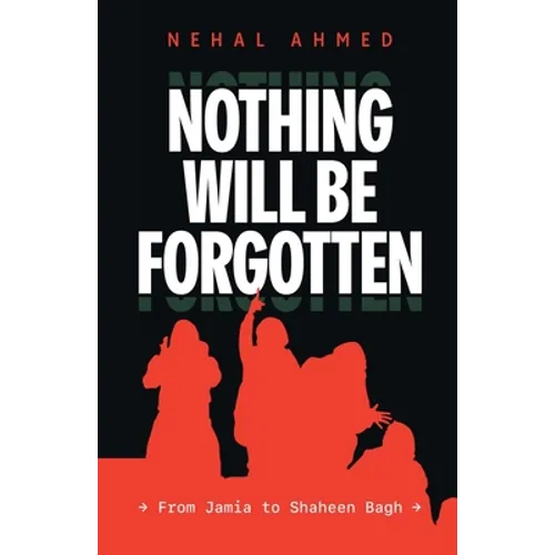 Nothing Will Be Forgotten - Paperback