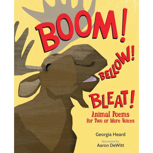 Boom! Bellow! Bleat!: Animal Poems for Two or More Voices - Paperback