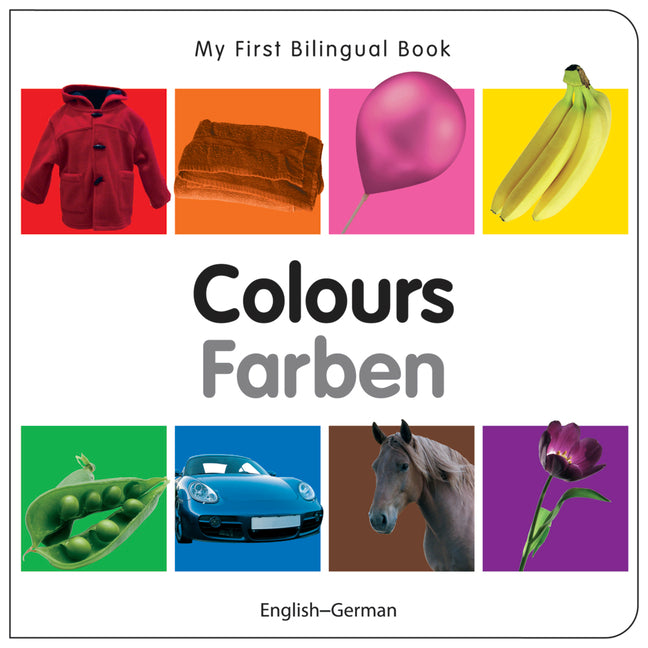 My First Bilingual Book-Colours (English-German) - Board Book