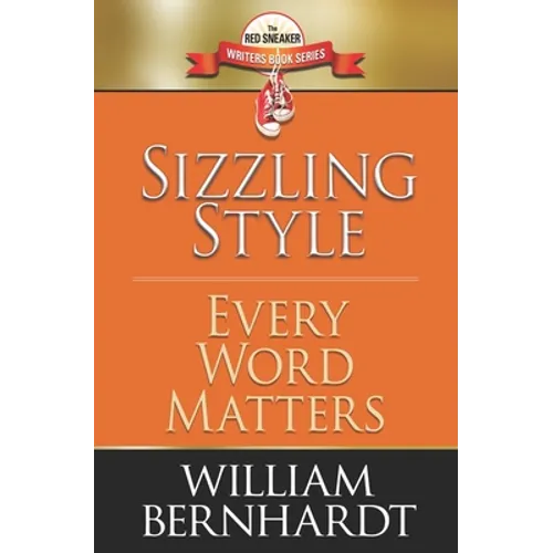 Sizzling Style: Every Word Matters - Paperback