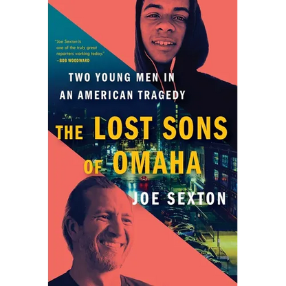 The Lost Sons of Omaha: Two Young Men in an American Tragedy - Hardcover