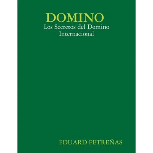 Domino: Los Secretos del Domino Internacional - Paperback