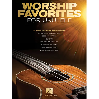 Worship Favorites for Ukulele: 25 Songs to Strum & Sing - Paperback