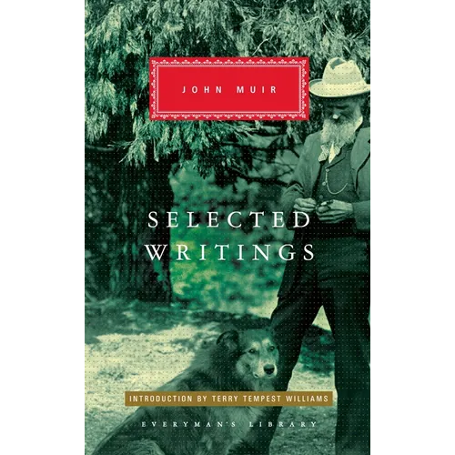 Selected Writings of John Muir: Introduction by Terry Tempest Williams - Hardcover