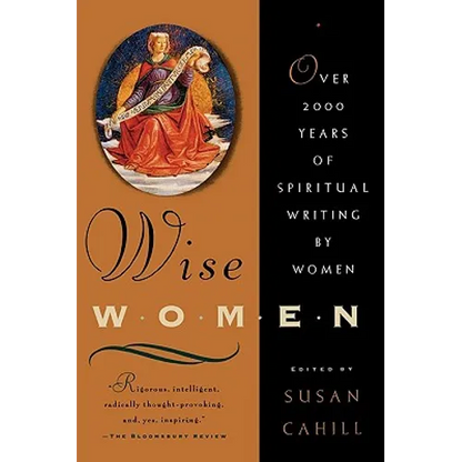 Wise Women: Over Two Thousand Years of Spiritual Writing by Women - Paperback