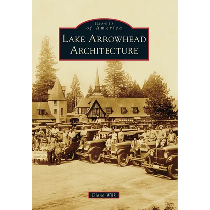 Lake Arrowhead Architecture - Paperback