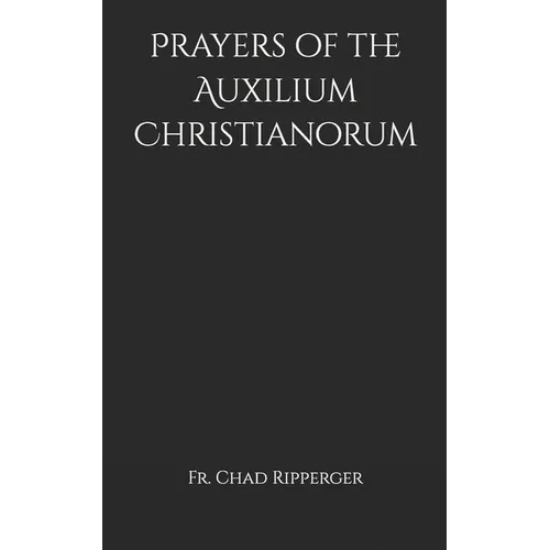 Prayers of the Auxilium Christianorum - Paperback