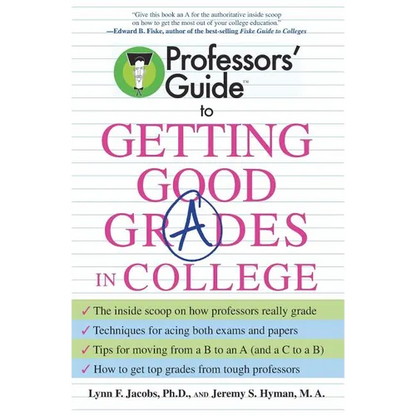 Professors' Guide to Getting Good Grades in College - Paperback