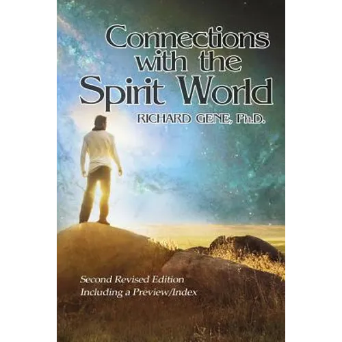 Connections with the Spirit World: Revised Second Edition - Paperback