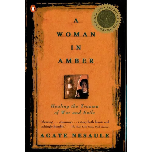 A Woman in Amber: Healing the Trauma of War and Exile - Paperback