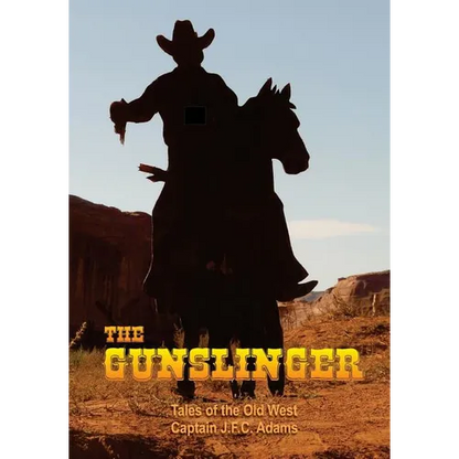 The Gunslinger: The Firearms Log Disguised as a Novel - Paperback