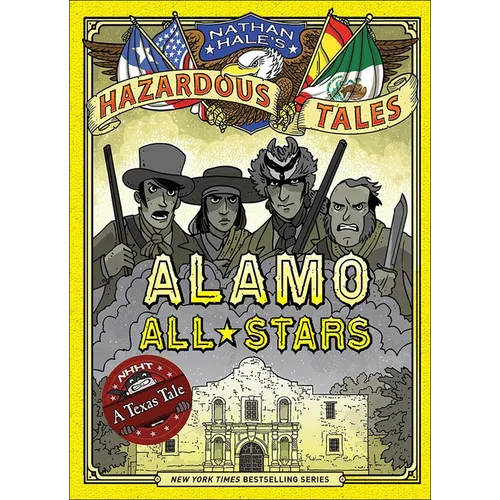 Alamo All-Stars: A Texas Tale: Bigger & Badder Edition - Hardcover