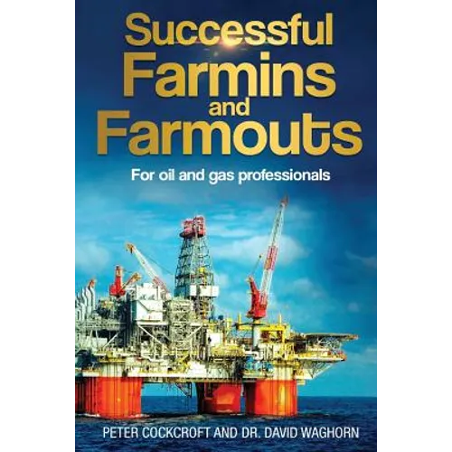 Successful Farmins and Farmouts: For International Oil & Gas Professionals - Paperback