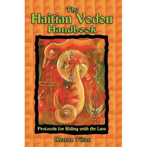 The Haitian Vodou Handbook: Protocols for Riding with the Lwa - Paperback