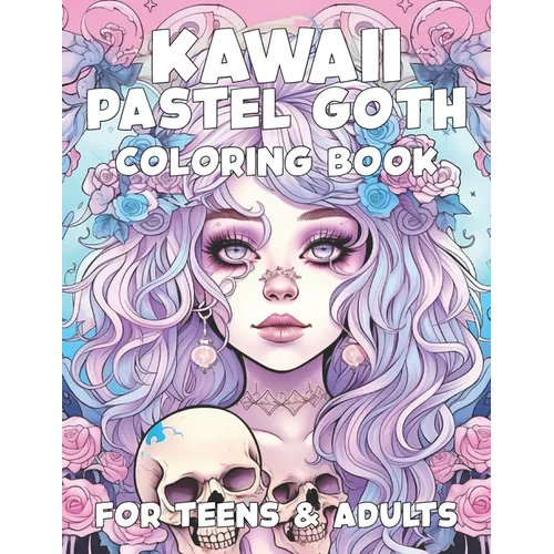 Kawaii Pastel Goth Coloring Book for Teens and Adults - Paperback