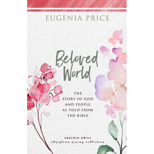 Beloved World: The Story of God and People as Told from the Bible - Paperback