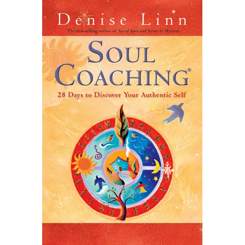 Soul Coaching: 28 Days to Discover Your Authentic Self - Paperback