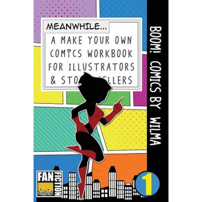 Boom! Comics by Wilma: A What Happens Next Comic Book for Budding Illustrators and Story Tellers - Paperback