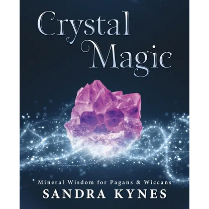 Crystal Magic: Mineral Wisdom for Pagans & Wiccans - Paperback