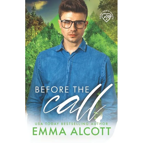 Before the Call: A Small Town Hearts Novel - Paperback