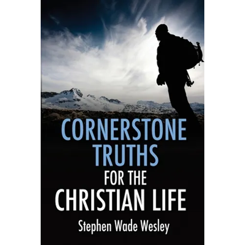 Cornerstone Truths for the Christian Life - Paperback