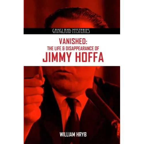 Vanished: The Life and Disappearance of Jimmy Hoffa - Paperback