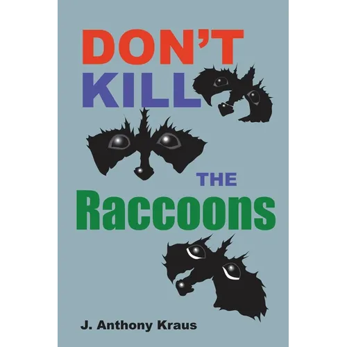 Don't Kill the Raccoons - Paperback